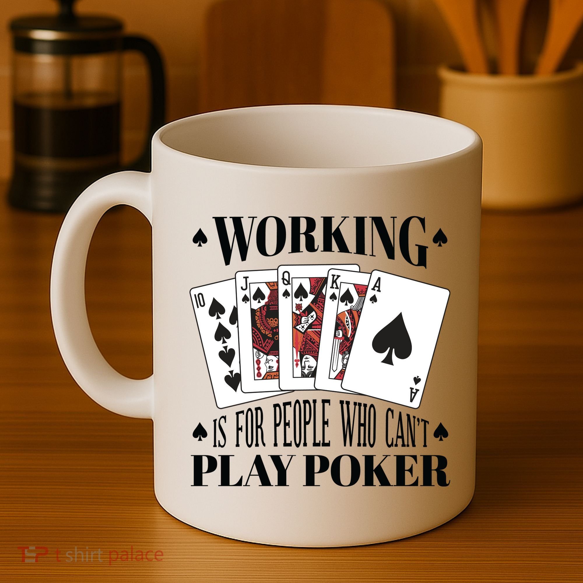 Working Is For People Who Can't Play Poker Coffee Mug