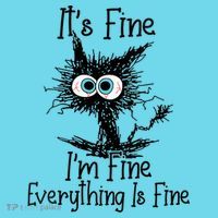Wo It's Fine I'm Fine Everything Is Fine Funny Cat Gift Long Sleeve Shirt thumb 2