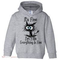 Wo It's Fine I'm Fine Everything Is Fine Funny Cat Gift Toddler Hoodie thumb 0