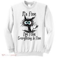 Wo It's Fine I'm Fine Everything Is Fine Funny Cat Gift Sweatshirt thumb 0