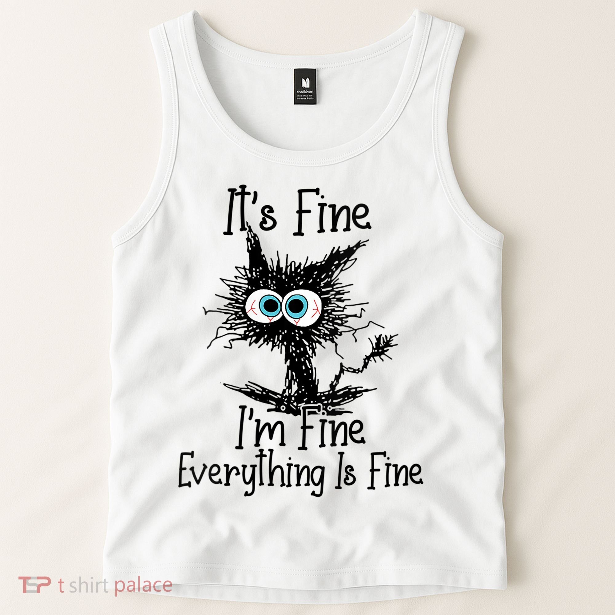 Wo It's Fine I'm Fine Everything Is Fine Funny Cat Gift Tank Top