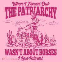 When I Found Out The Patriarchy Wasnt About Horses I Lost Interest Coaster thumb 2