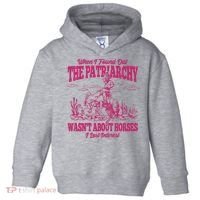 When I Found Out The Patriarchy Wasnt About Horses I Lost Interest Toddler Hoodie thumb 0