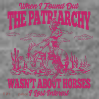 When I Found Out The Patriarchy Wasnt About Horses I Lost Interest Toddler Hoodie thumb 2
