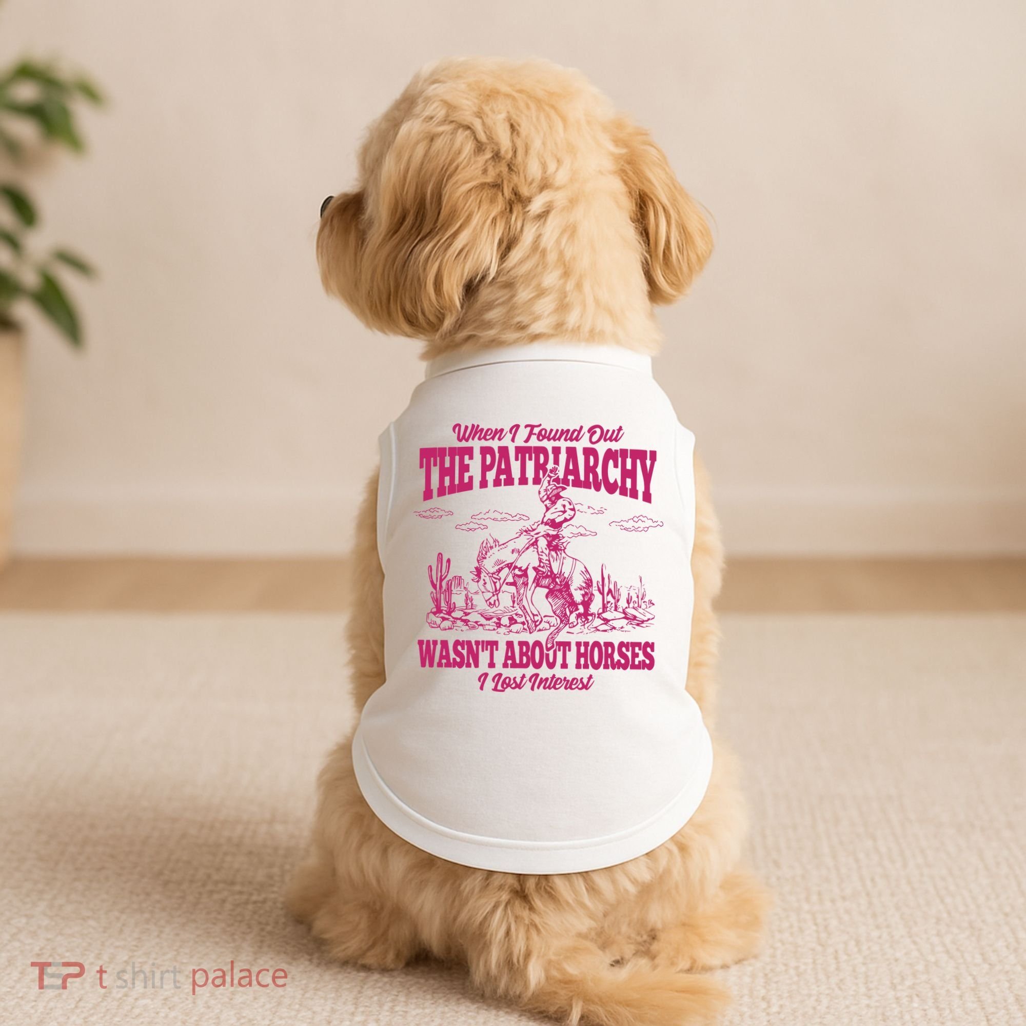 When I Found Out The Patriarchy Wasnt About Horses I Lost Interest Doggie Tank