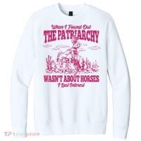 When I Found Out The Patriarchy Wasnt About Horses I Lost Interest V.I.T. Fleece Crew Sweatshirt thumb 0