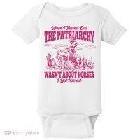 When I Found Out The Patriarchy Wasnt About Horses I Lost Interest Baby Bodysuit thumb 0
