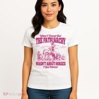 When I Found Out The Patriarchy Wasnt About Horses I Lost Interest Women's T-Shirt thumb 4