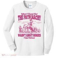 When I Found Out The Patriarchy Wasnt About Horses I Lost Interest Kids Long Sleeve Shirt thumb 0