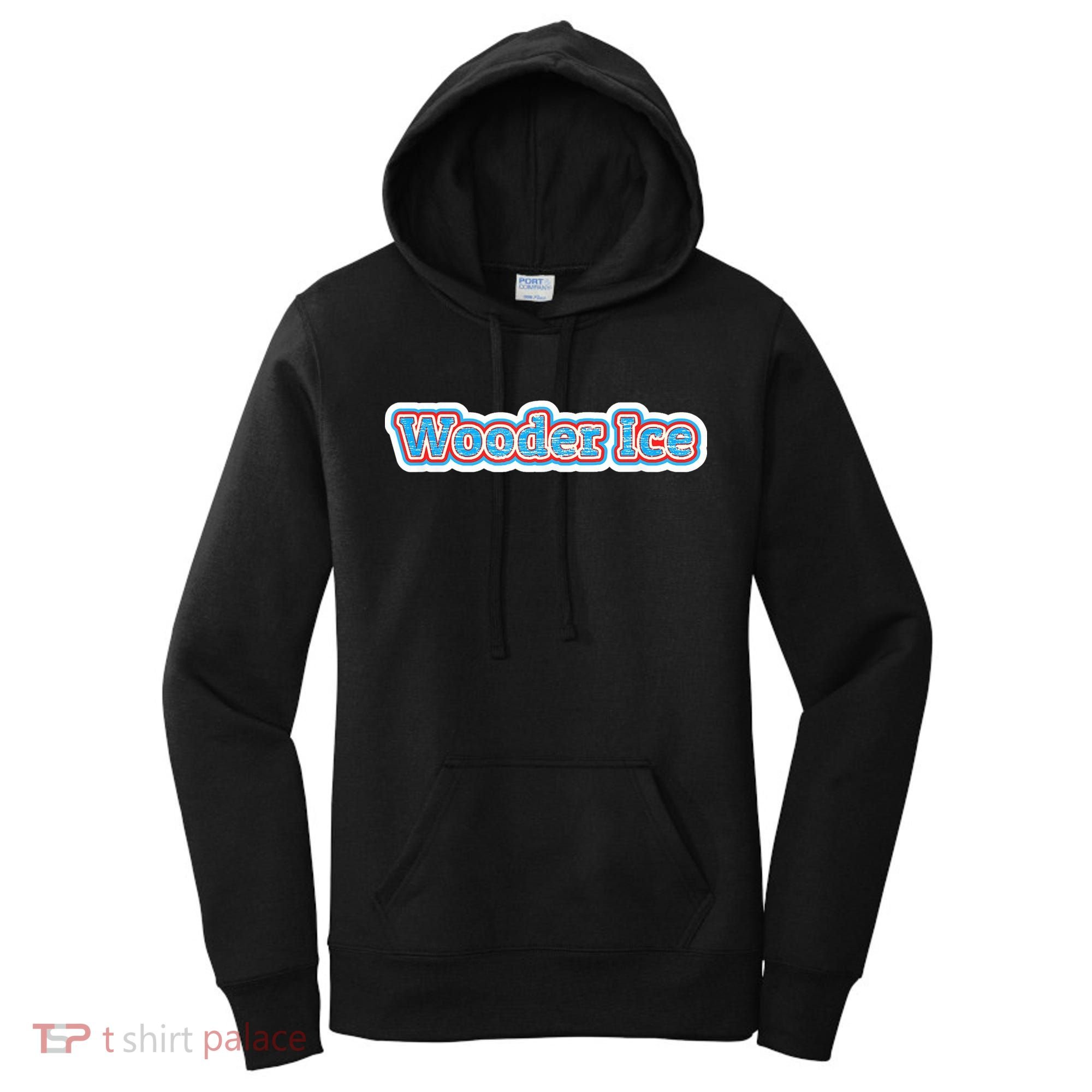 Wooder Ice Funny Philadelphia Slang Novelty Water Ice Women's Hoodie