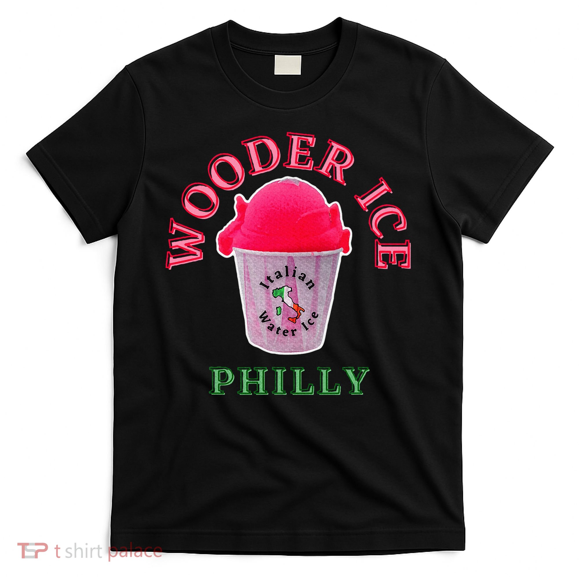 Wooder Ice Funny Philadelphia Slang Novelty Water Ice T-Shirt