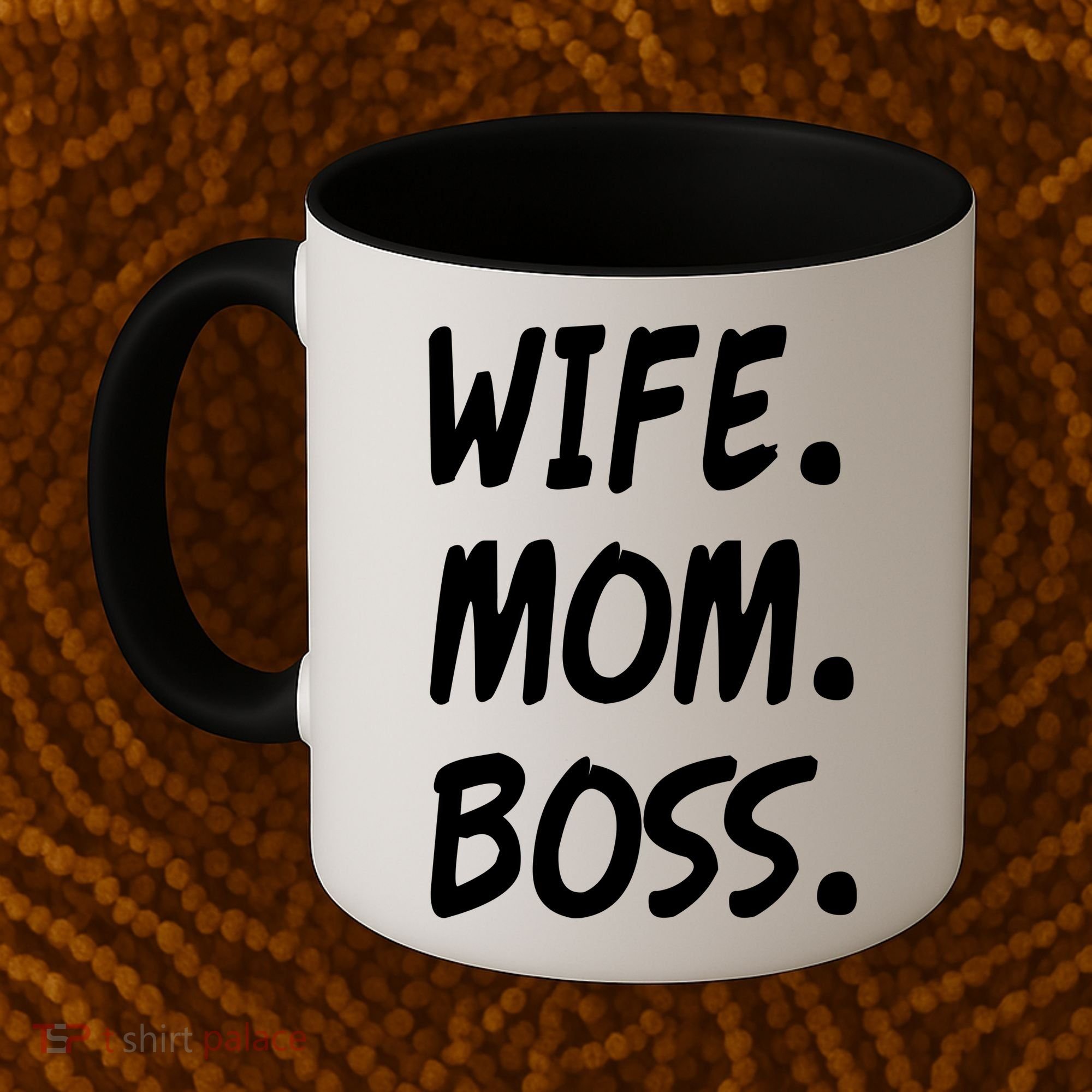 Wife Mom Boss Mommy is the Boss Coffee Mug