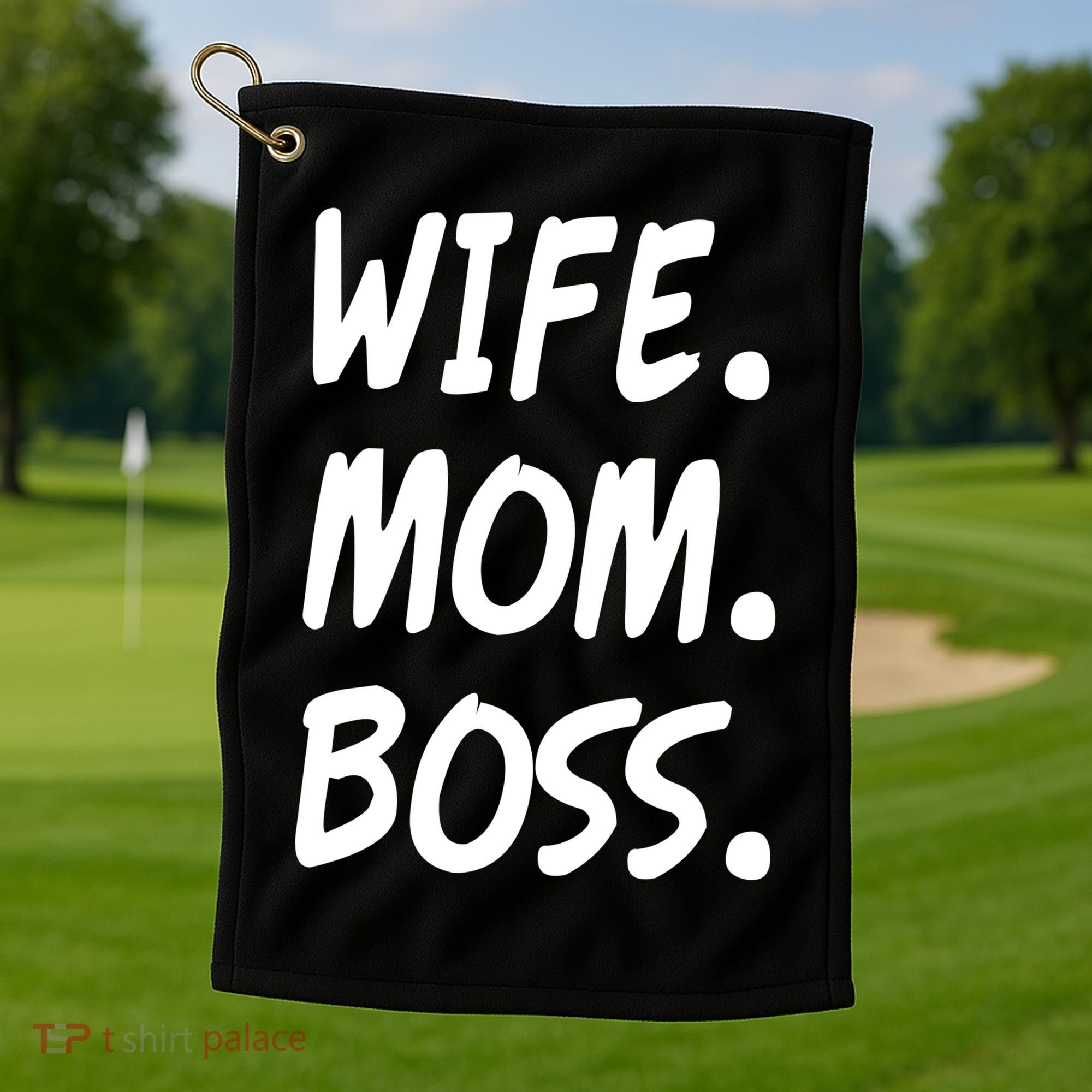 Wife Mom Boss Mommy is the Boss Golf Towel