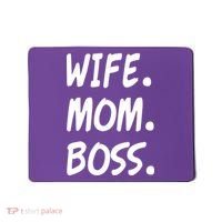 Wife Mom Boss Mommy is the Boss Mousepad thumb 0