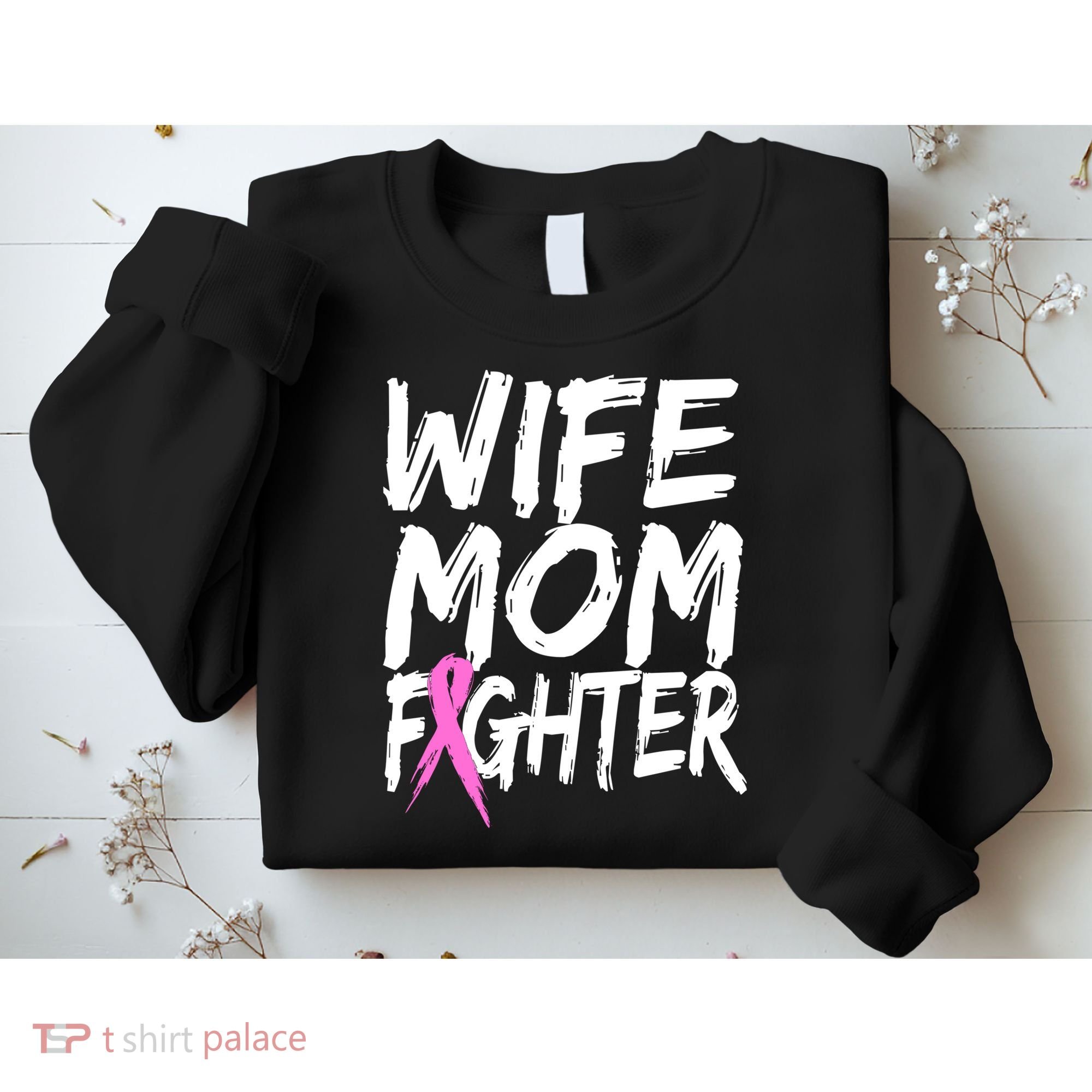 Wife Mom Fighter Breast Cancer Awareness Sweatshirt