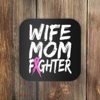 Wife Mom Fighter Breast Cancer Awareness Coaster thumb 0