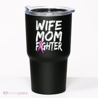 Wife Mom Fighter Breast Cancer Awareness Tumbler thumb 0