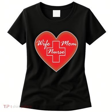 Wife Mom Nurse Women's T-Shirt