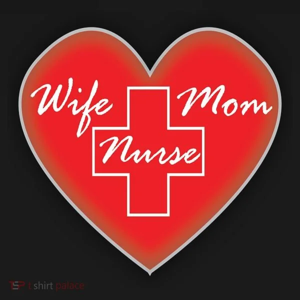 Wife Mom Nurse Women's T-Shirt