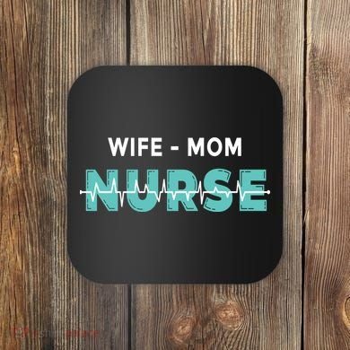 Wife Mom Nurse Pulse Coaster