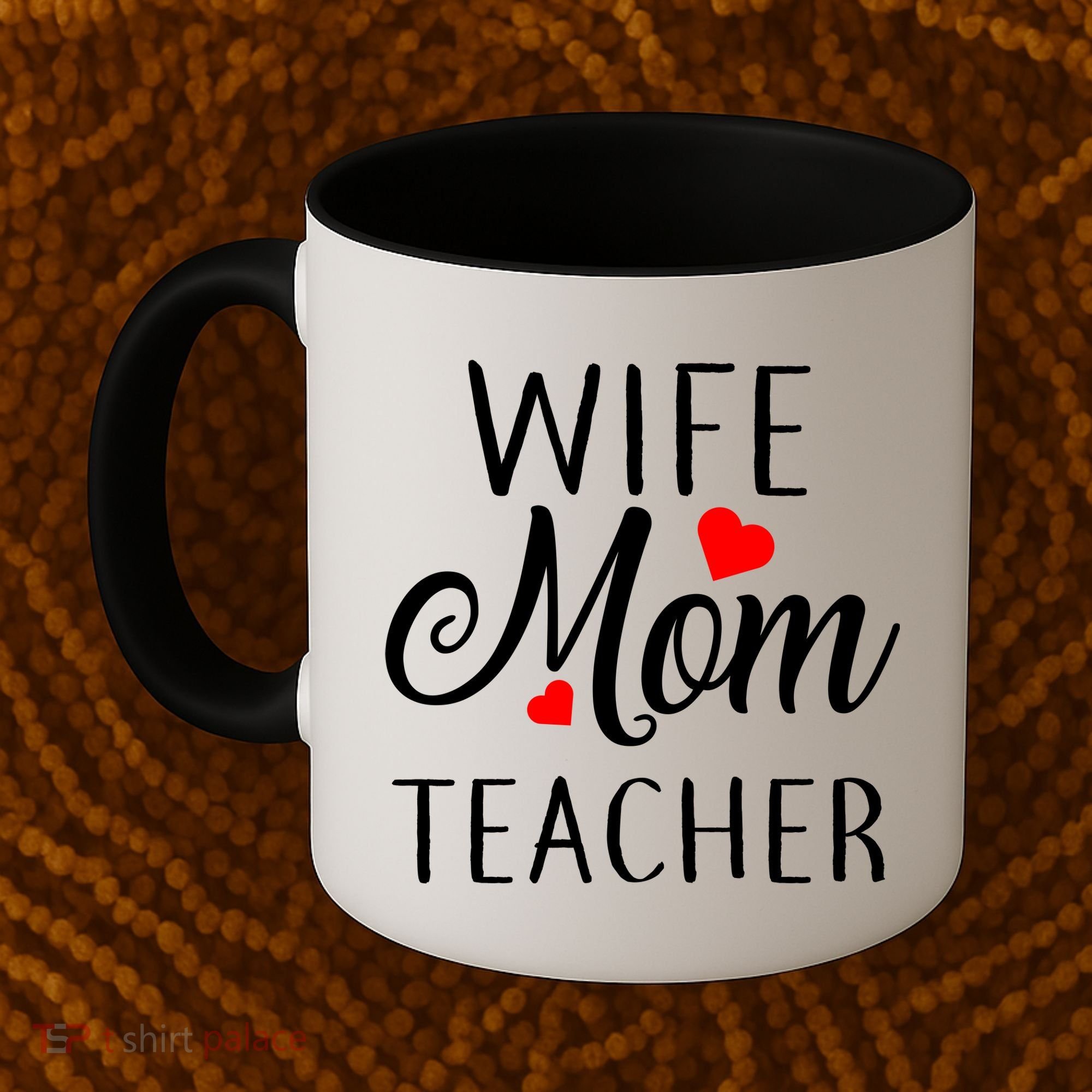 Wife Mom Teacher  Coffee Mug