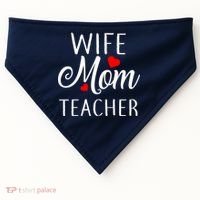 Wife Mom Teacher  USA-Made Doggie Bandana thumb 0
