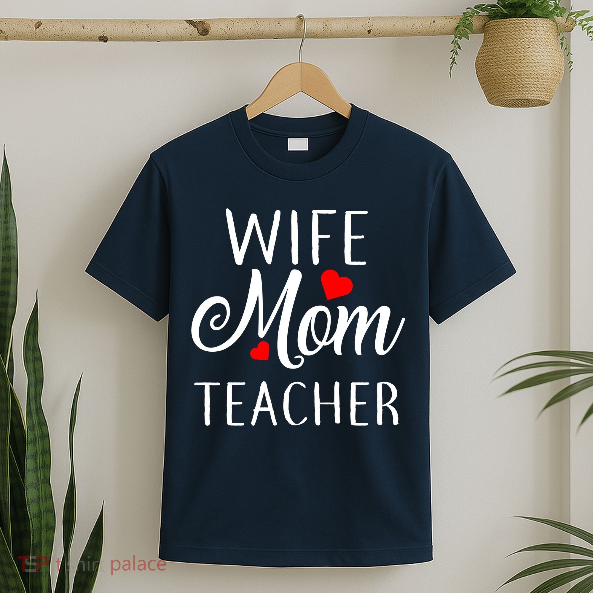 Wife Mom Teacher  T-Shirt