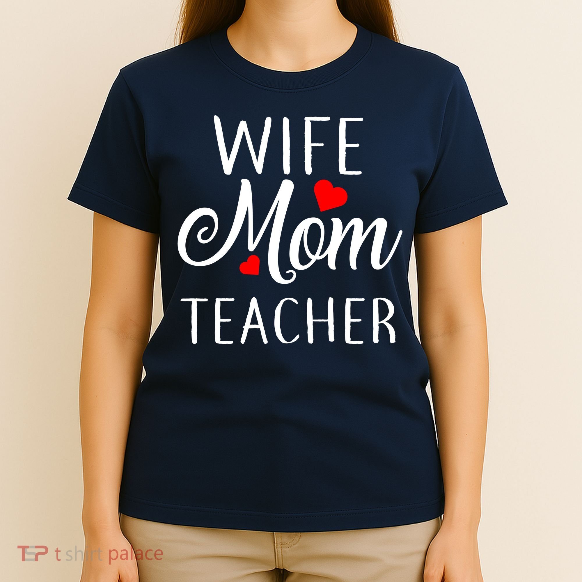 Wife Mom Teacher  T-Shirt