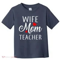 Wife Mom Teacher  Toddler T-Shirt thumb 0