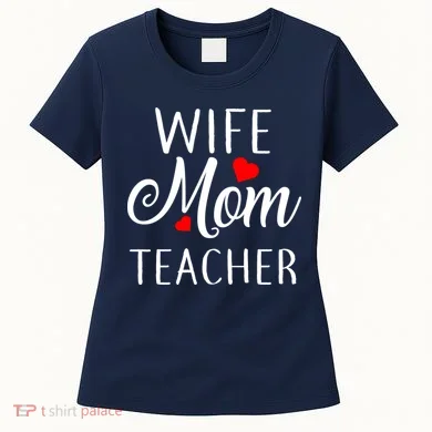 Wife Mom Teacher Women's T-Shirt