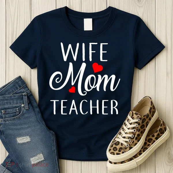 Wife Mom Teacher  Women's T-Shirt