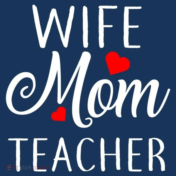 Wife Mom Teacher  Women's T-Shirt