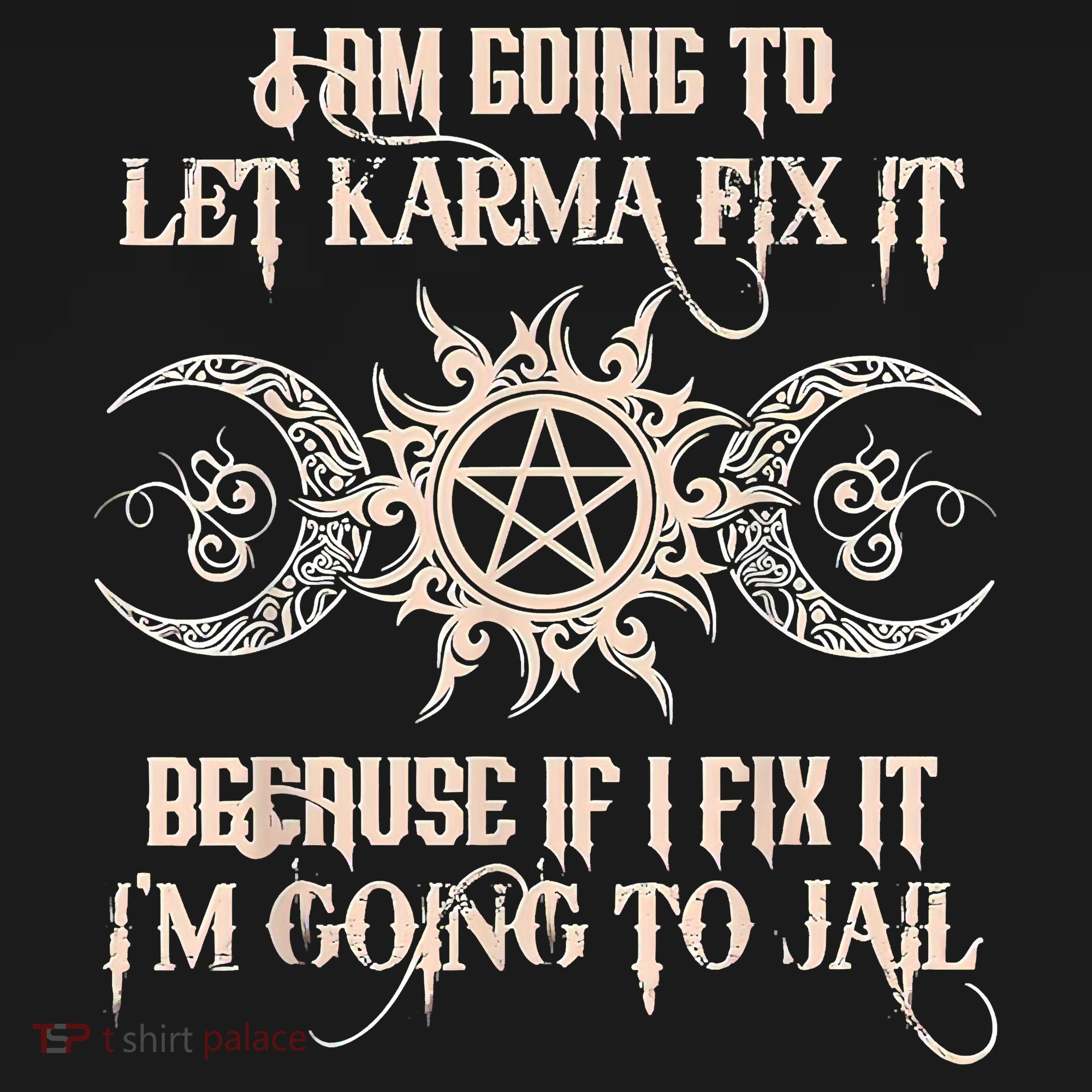 Witch I'm Going To Let Karma Fix It Because If I Fix It Bucket Hat