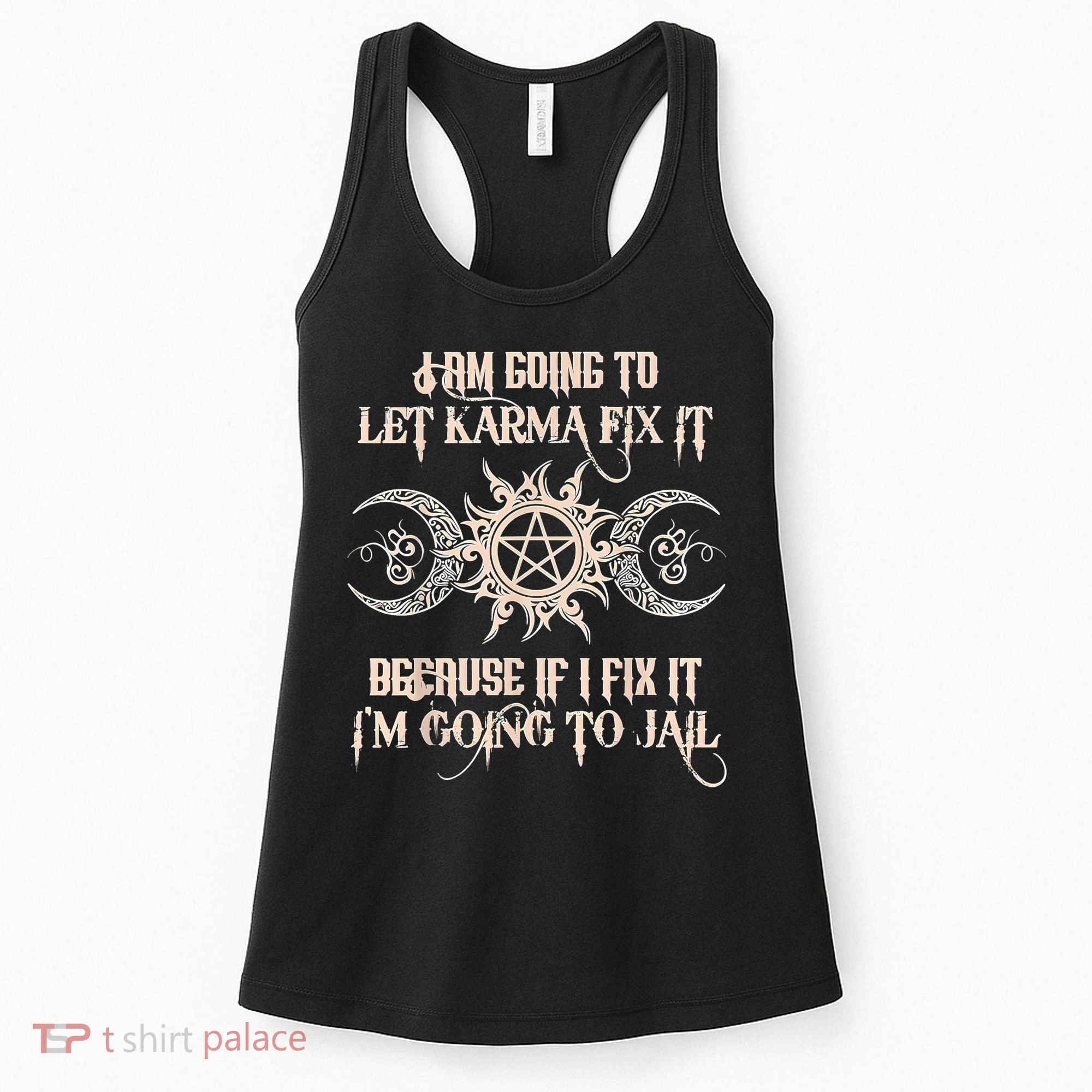 Witch I'm Going To Let Karma Fix It Because If I Fix It Women's Tank Top