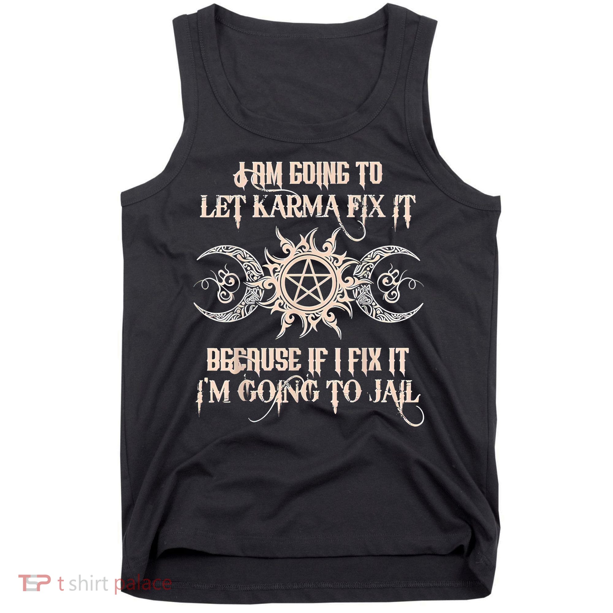 Witch I'm Going To Let Karma Fix It Because If I Fix It Tank Top