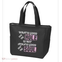 What Is Good For The Hole Is Not Always Good For The Soul Tote Bag thumb 3