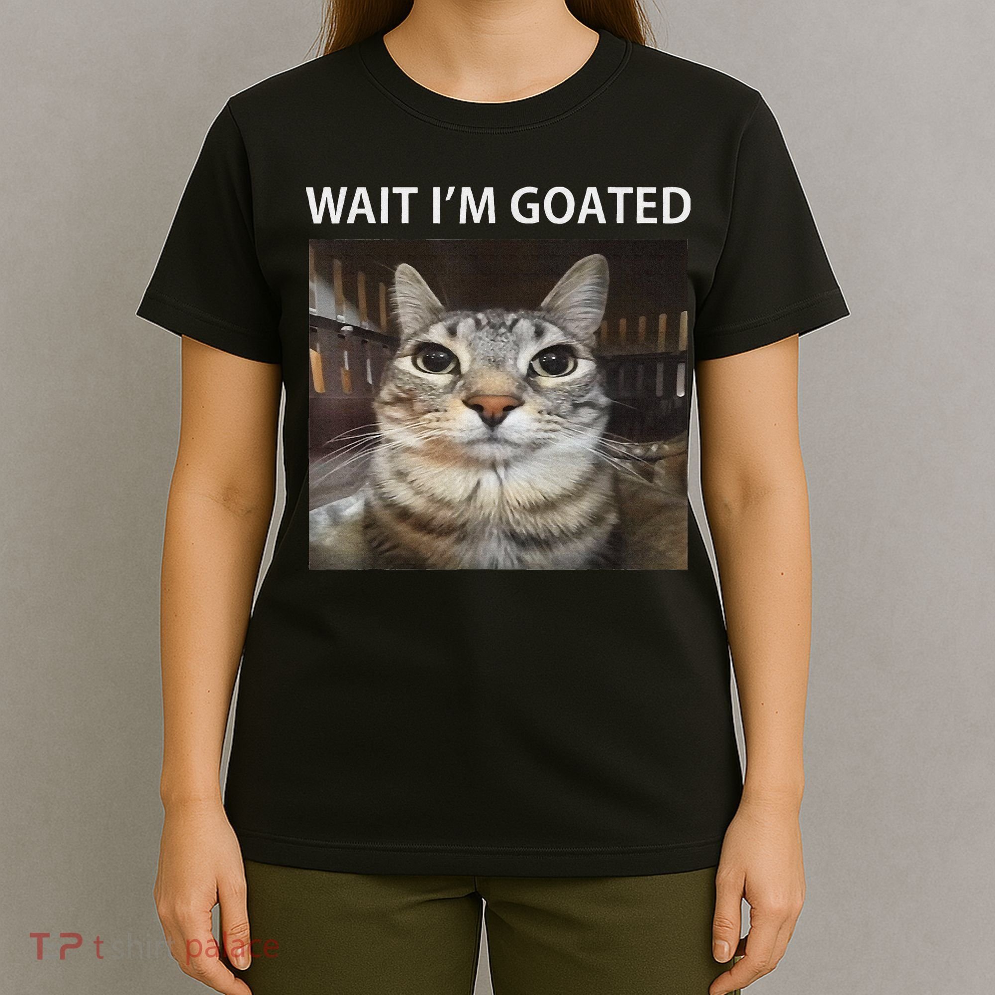 Wait IM Goated Silly Cat Meme T-Shirt