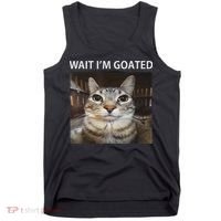 Wait IM Goated Silly Cat Meme Tank Top thumb 0