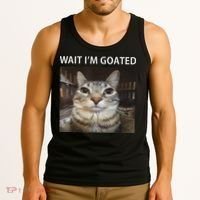 Wait IM Goated Silly Cat Meme Tank Top thumb 3