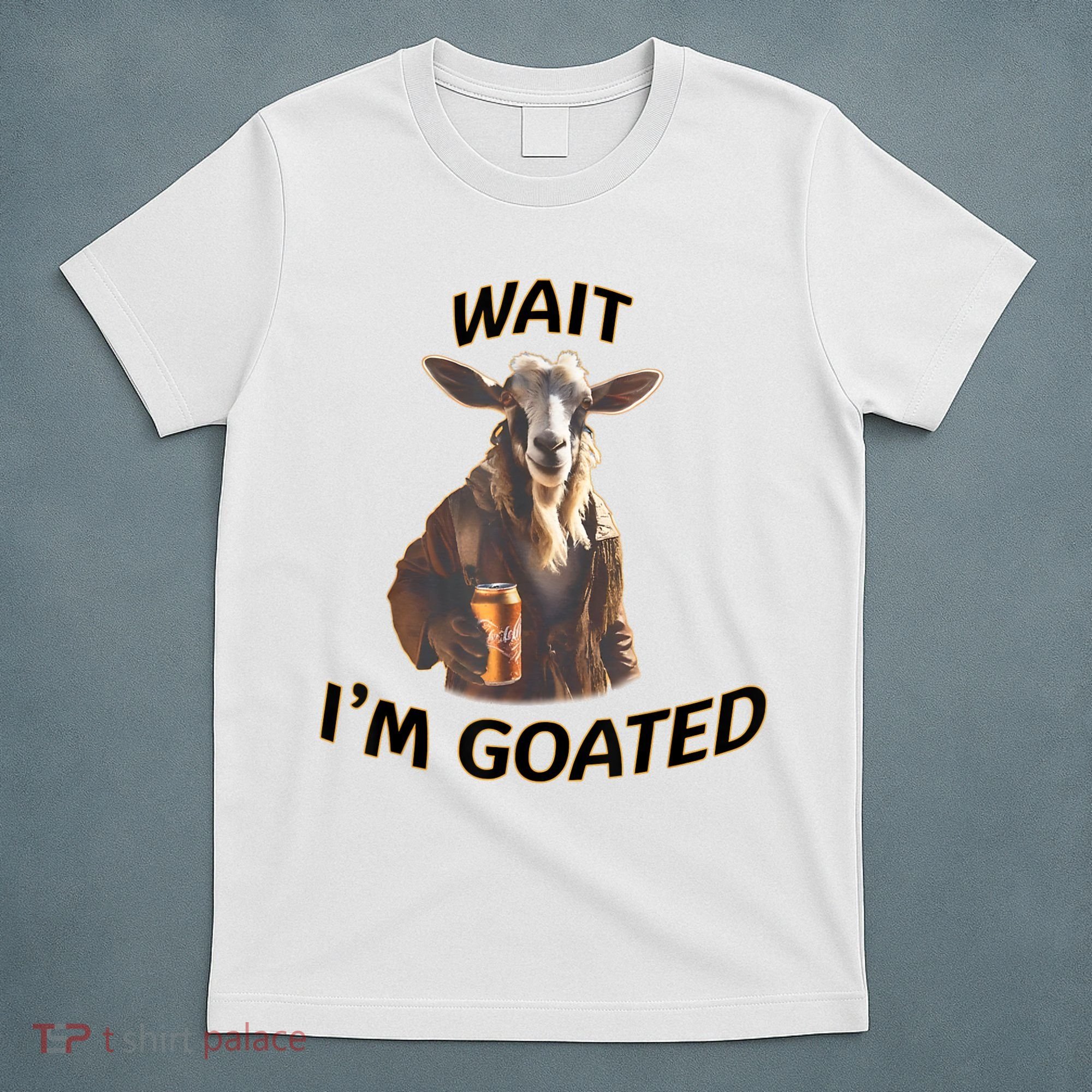 Wait I’M Goated Epic Goat Beer Funny Gift For Goated Beer Lovers T-Shirt