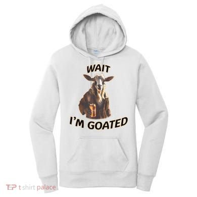 Wait I’M Goated Epic Goat Beer Funny Gift For Goated Beer Lovers Women's Hoodie