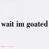 Wait Im Goated Funny Meme Mousepad thumb 1