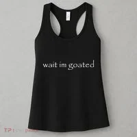 Wait Im Goated Funny Women's Tank Top thumb 3