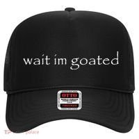Wait Im Goated Funny Hat thumb 0