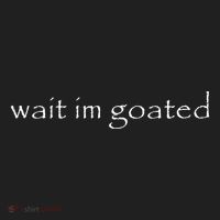 Wait Im Goated Funny Hat thumb 2
