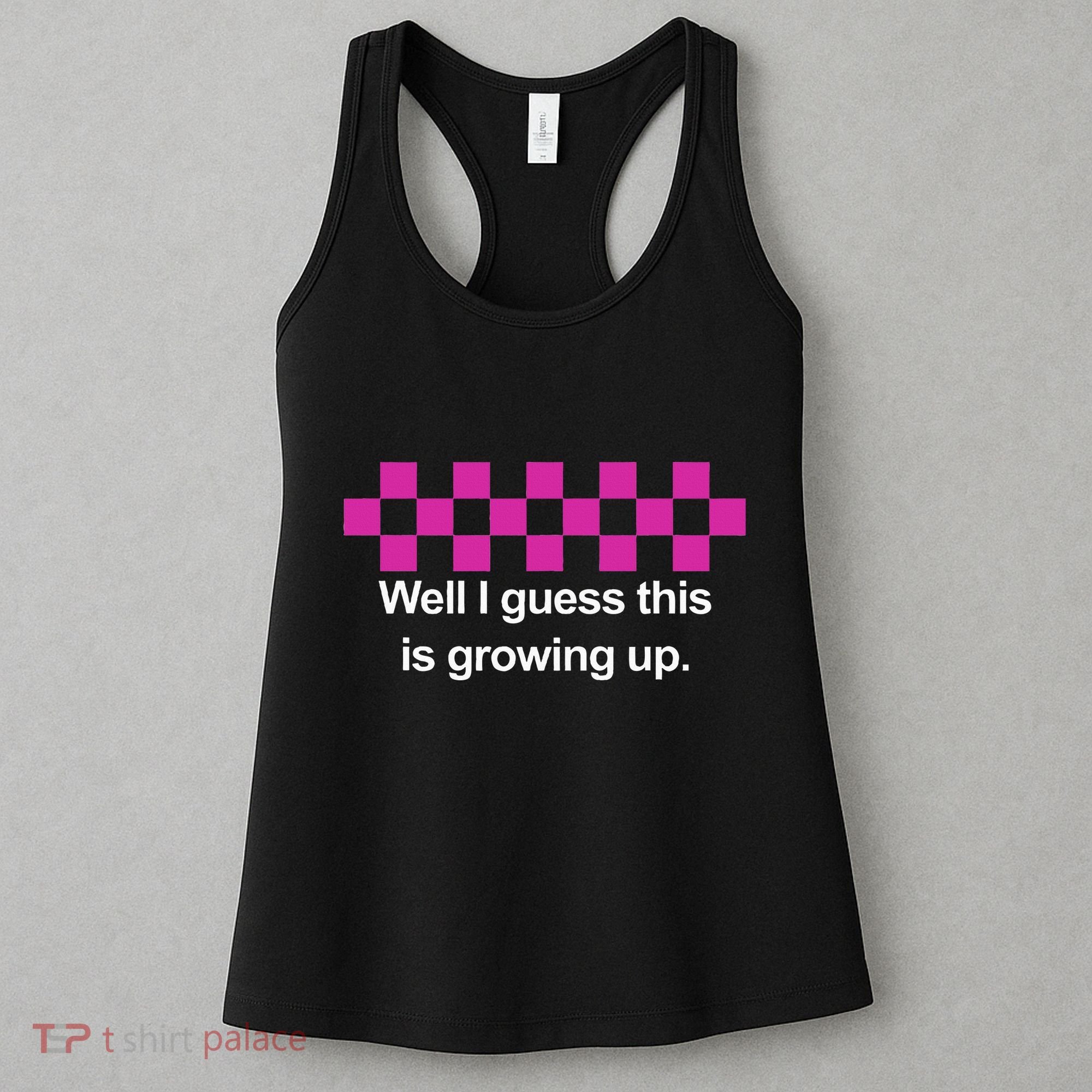 Well I Guess This Is Growing Up Women's Tank Top