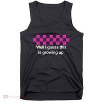 Well I Guess This Is Growing Up Tank Top thumb 0