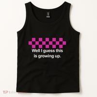 Well I Guess This Is Growing Up Tank Top thumb 2