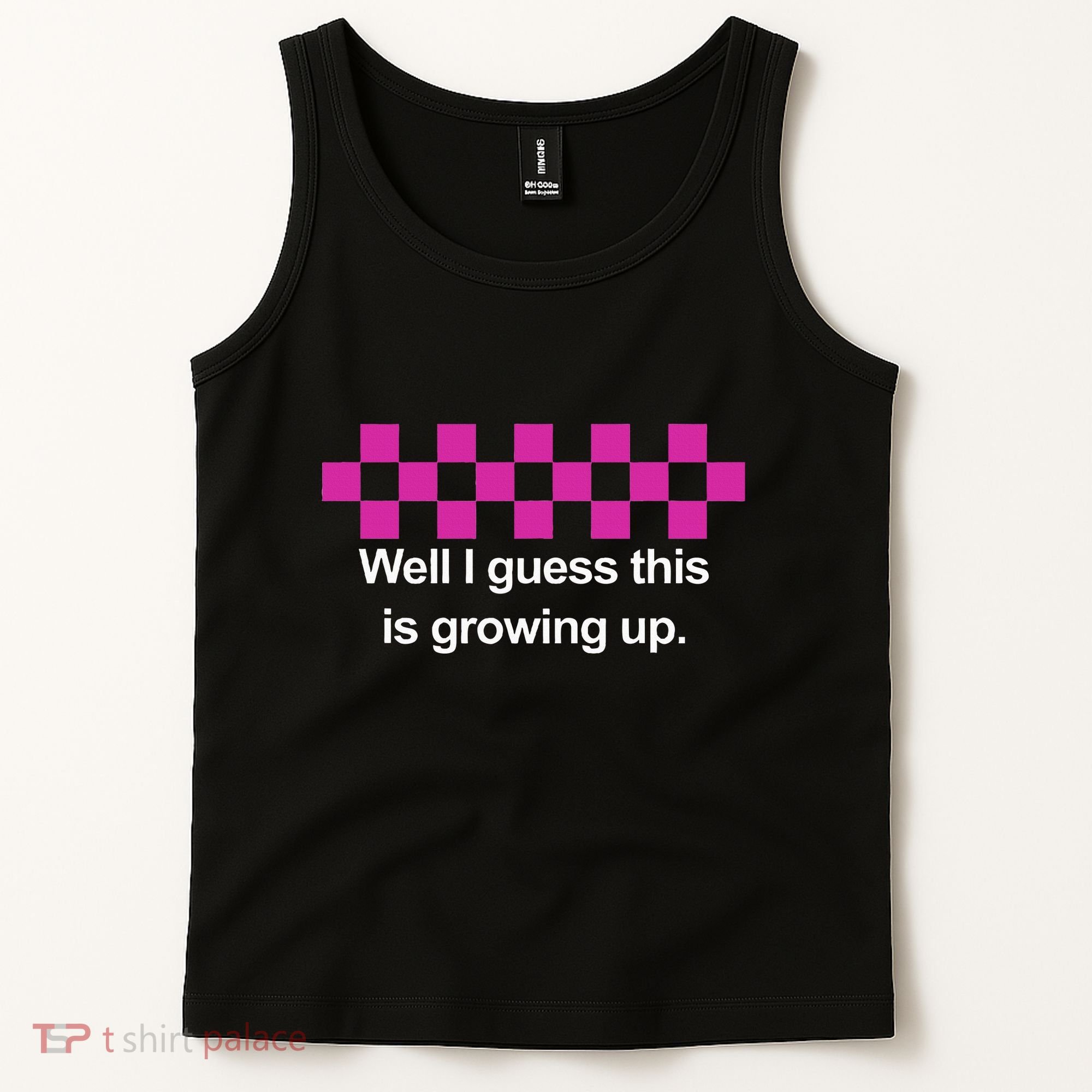 Well I Guess This Is Growing Up Tank Top