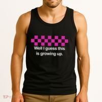 Well I Guess This Is Growing Up Tank Top thumb 3